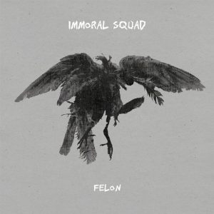 Bigger Boat Records-Immoral Squad-Felon